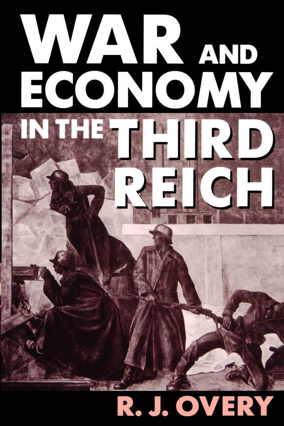 Cover: 9780198205999 | War and Economy in the Third Reich | Richard J. Overy | Taschenbuch