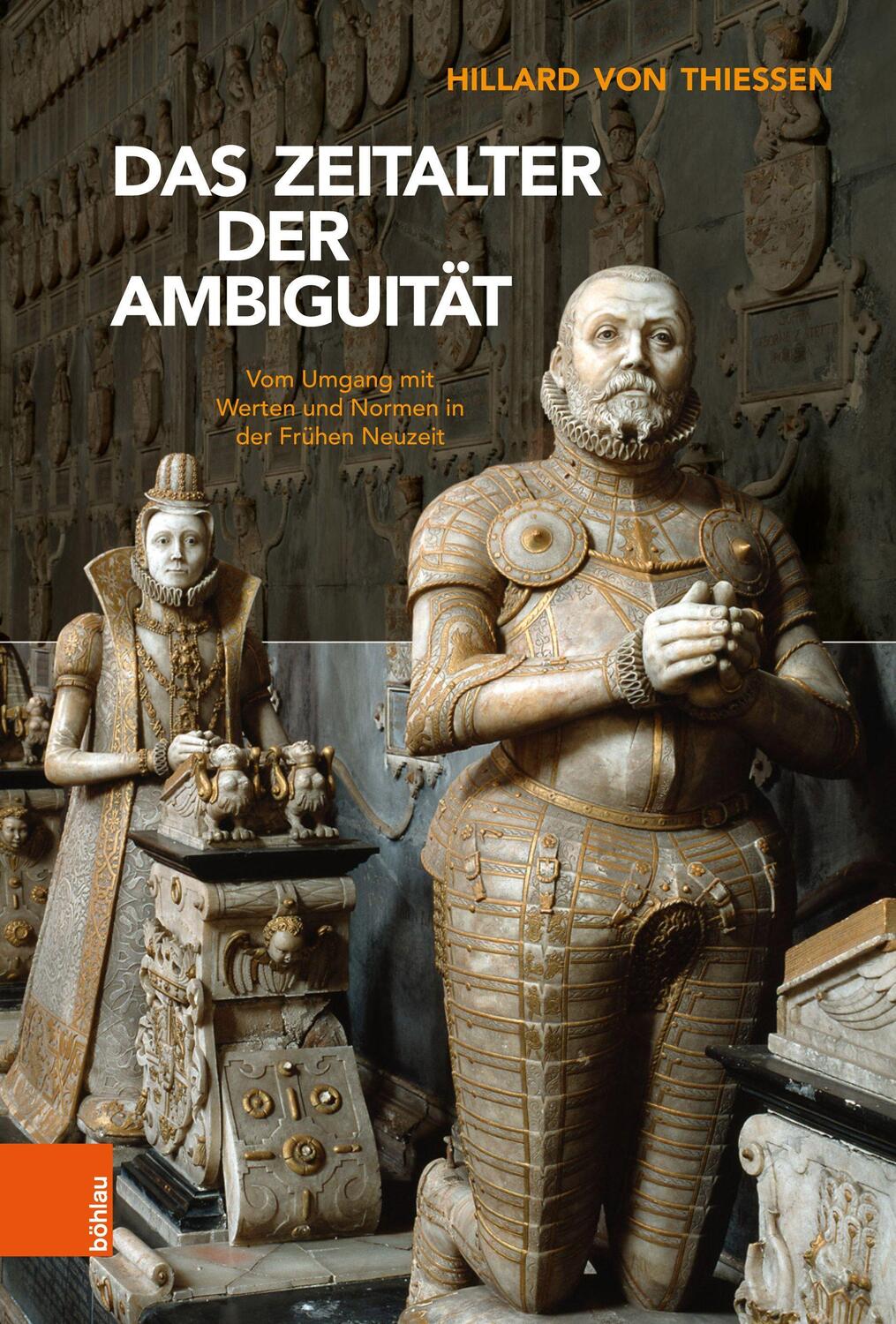 Cover: 9783412521202 | Das Zeitalter der Ambiguität | Hillard von Thiessen | Buch | Deutsch