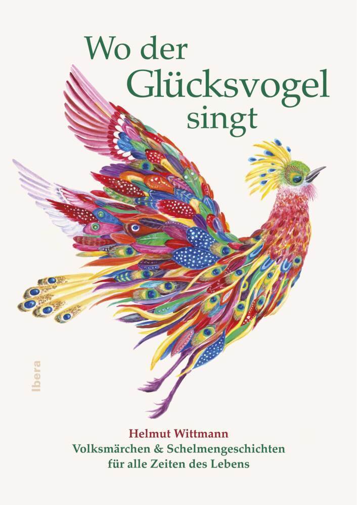 Cover: 9783850523608 | Wo der Glücksvogel singt | Helmut Wittmann | Buch | 2017 | Ibera
