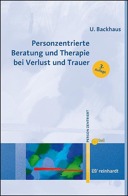 Cover: 9783497029945 | Personzentrierte Beratung und Therapie bei Verlust und Trauer | Buch