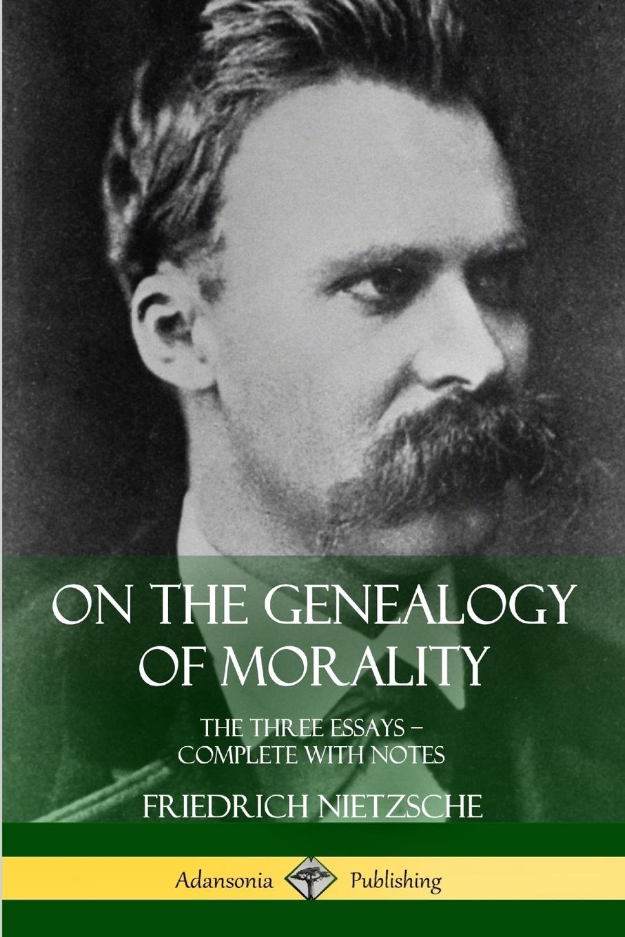 Cover: 9781387782543 | On the Genealogy of Morality | The Three Essays - Complete with Notes