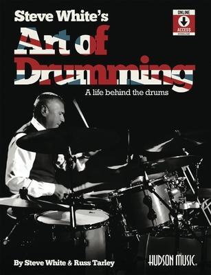 Cover: 9781540093387 | Steve White's Art of Drumming: A Life Behind the Drums | Russ Tarley