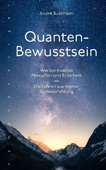 Cover: 9783485029926 | Quanten-Bewusstsein | André Buchheim | Buch | 2019 | nymphenburger