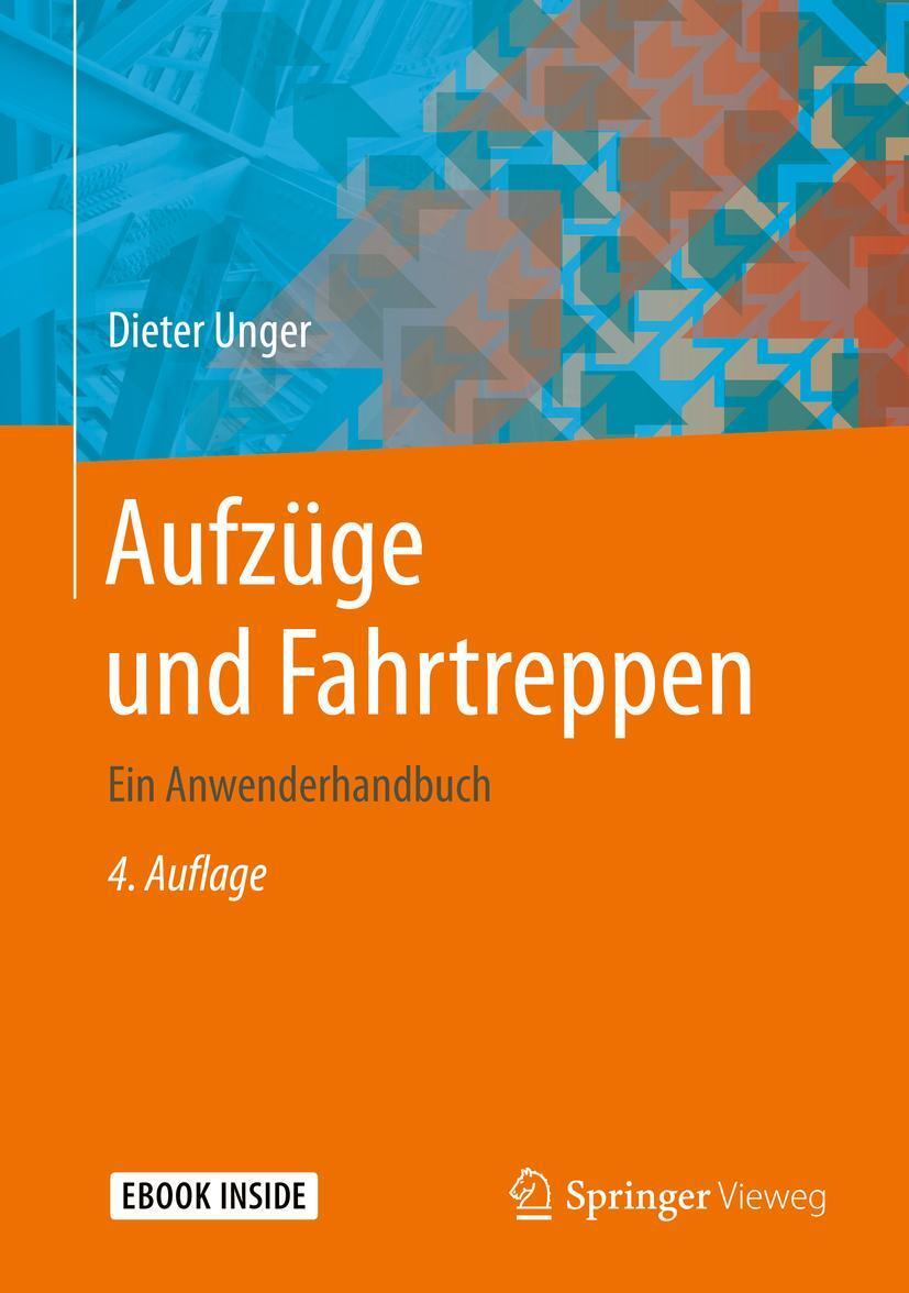 Cover: 9783662625378 | Aufzüge und Fahrtreppen | Ein Anwenderhandbuch | Dieter Unger | Bundle