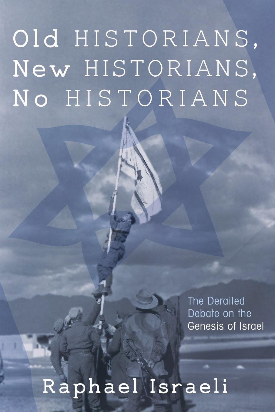 Cover: 9781498279185 | Old Historians, New Historians, No Historians | Raphael Israeli | Buch