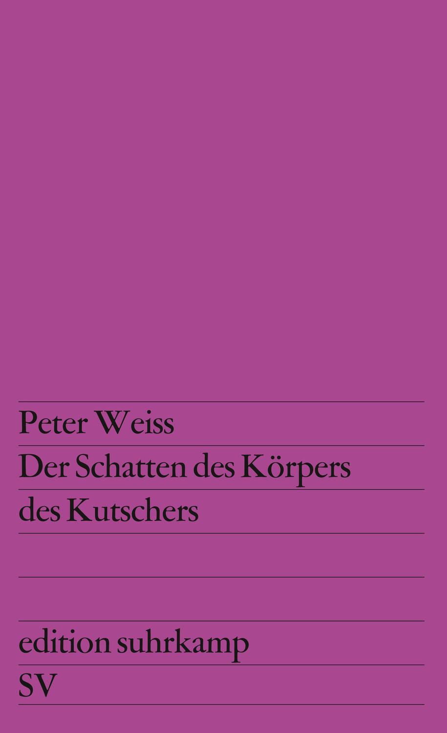 Cover: 9783518100530 | Der Schatten des Körpers des Kutschers | Peter Weiss | Taschenbuch