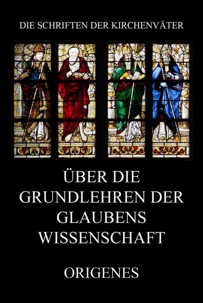 Cover: 9783849667504 | Über die Grundlehren der Glaubenswissenschaft | Origenes | Taschenbuch