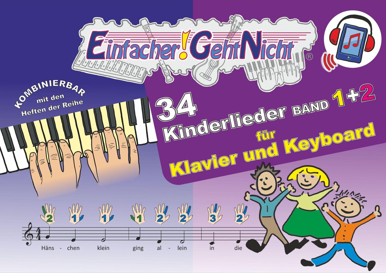 Cover: 9783940533821 | Einfacher!-Geht-Nicht: 34 Kinderlieder BAND 1+2 für Klavier und...