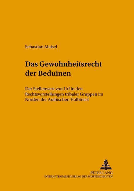 Cover: 9783631541944 | Das Gewohnheitsrecht der Beduinen | Sebastian Maisel | Taschenbuch