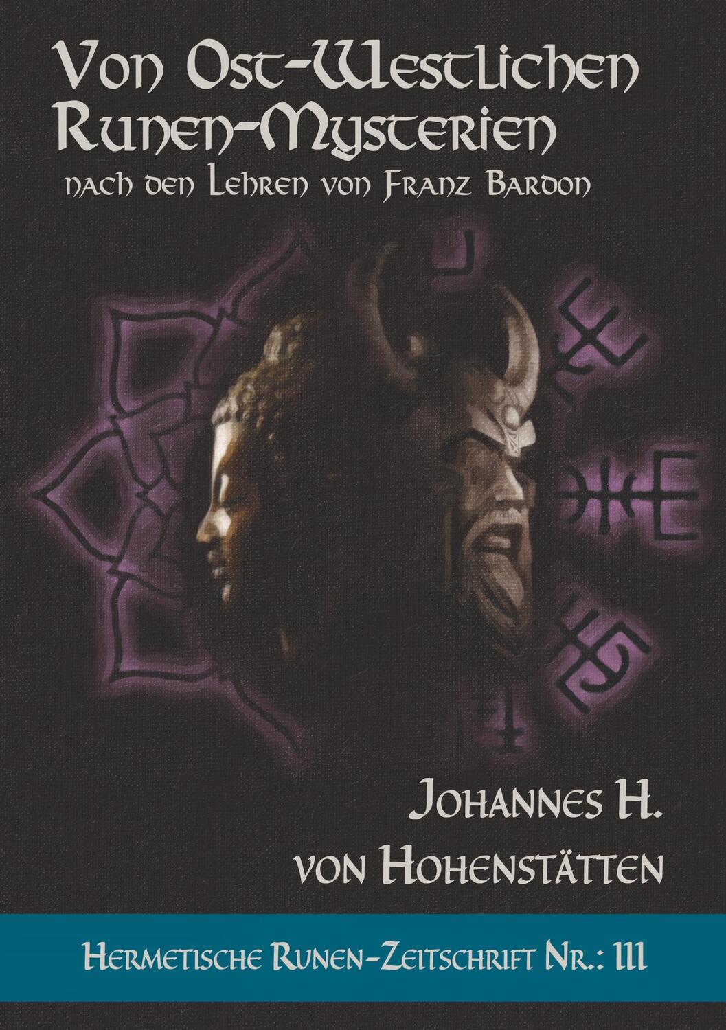Cover: 9783741297694 | Von ost-westlichen Runen-Mysterien | Johannes H. von Hohenstätten