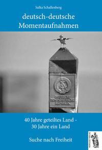 Cover: 9783945608302 | deutsch-deutsche Momentaufnahmen | Buch | 136 S. | Deutsch | 2019