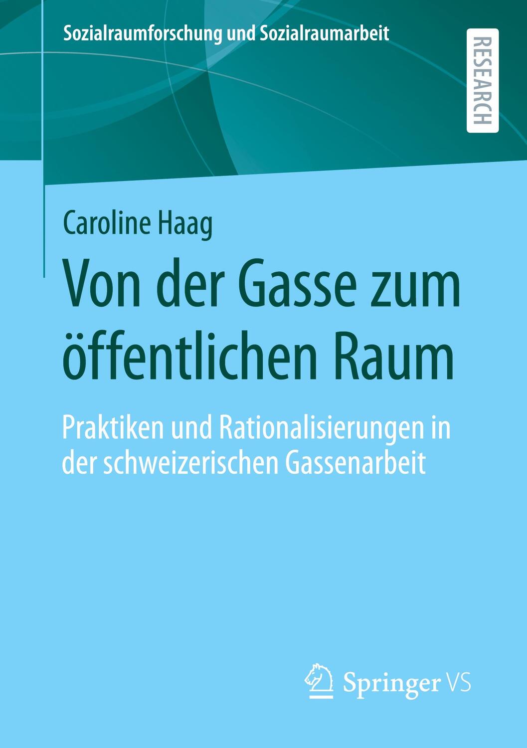 Cover: 9783658416263 | Von der Gasse zum öffentlichen Raum | Caroline Haag | Taschenbuch | xv