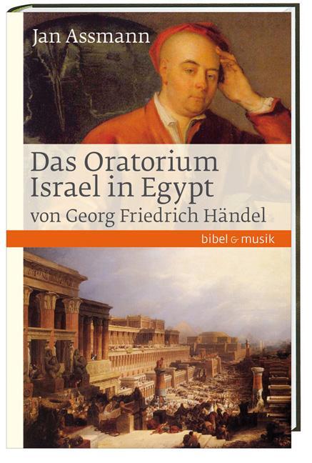 Cover: 9783460086043 | Das Oratorium Israel in Egypt von Georg Friedrich Händel | Jan Assmann