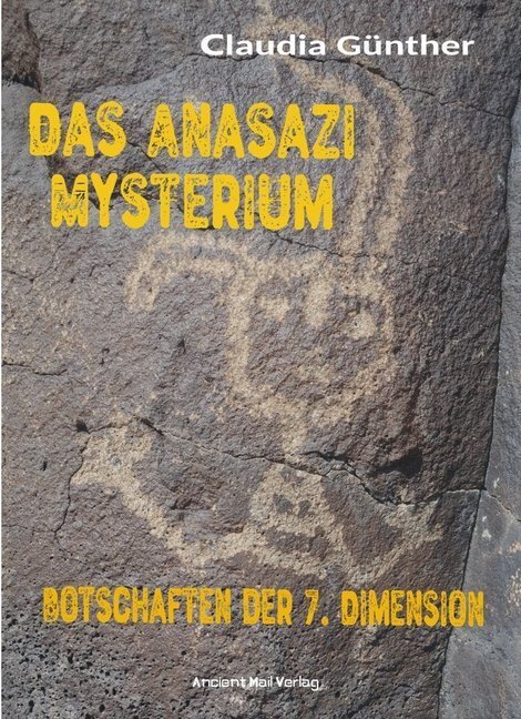 Cover: 9783956522796 | Das Anasazi Mysterium | Botschaften der 7. Dimension | Claudia Günther