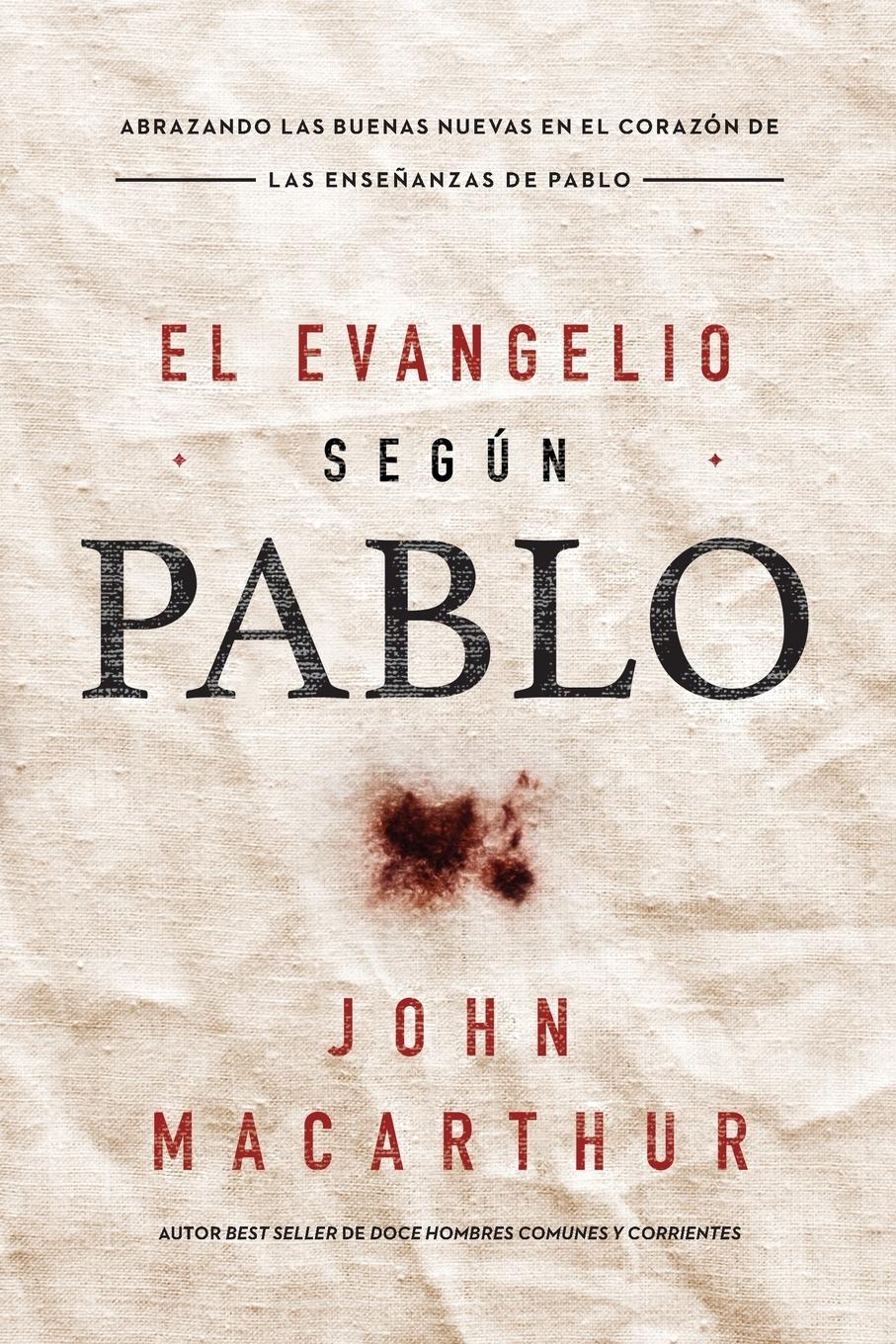 Cover: 9780718086480 | El Evangelio según Pablo | John F. Macarthur | Taschenbuch | Spanisch