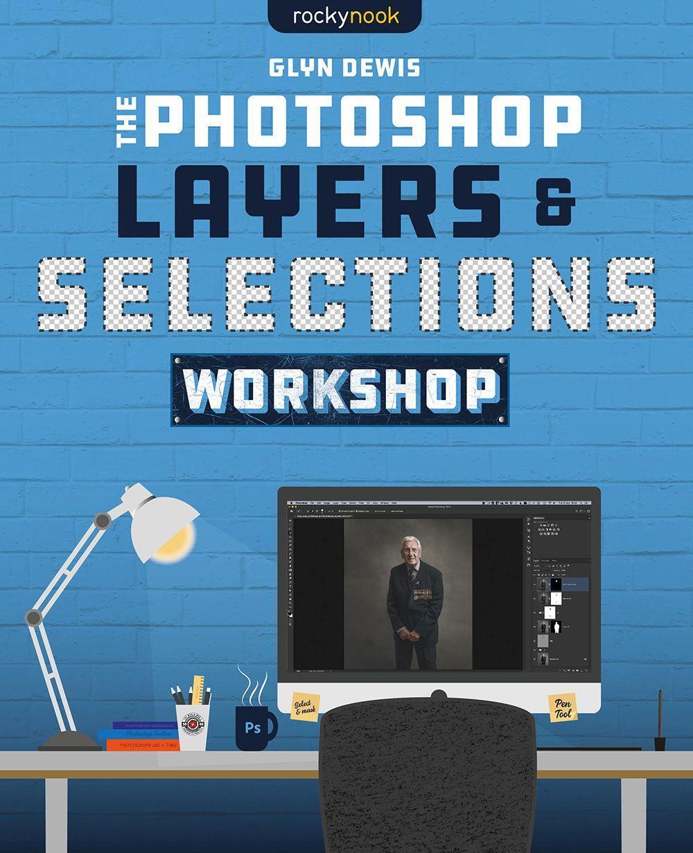 Cover: 9781681987316 | The Photoshop Layers and Selections Workshop | Glyn Dewis | Buch