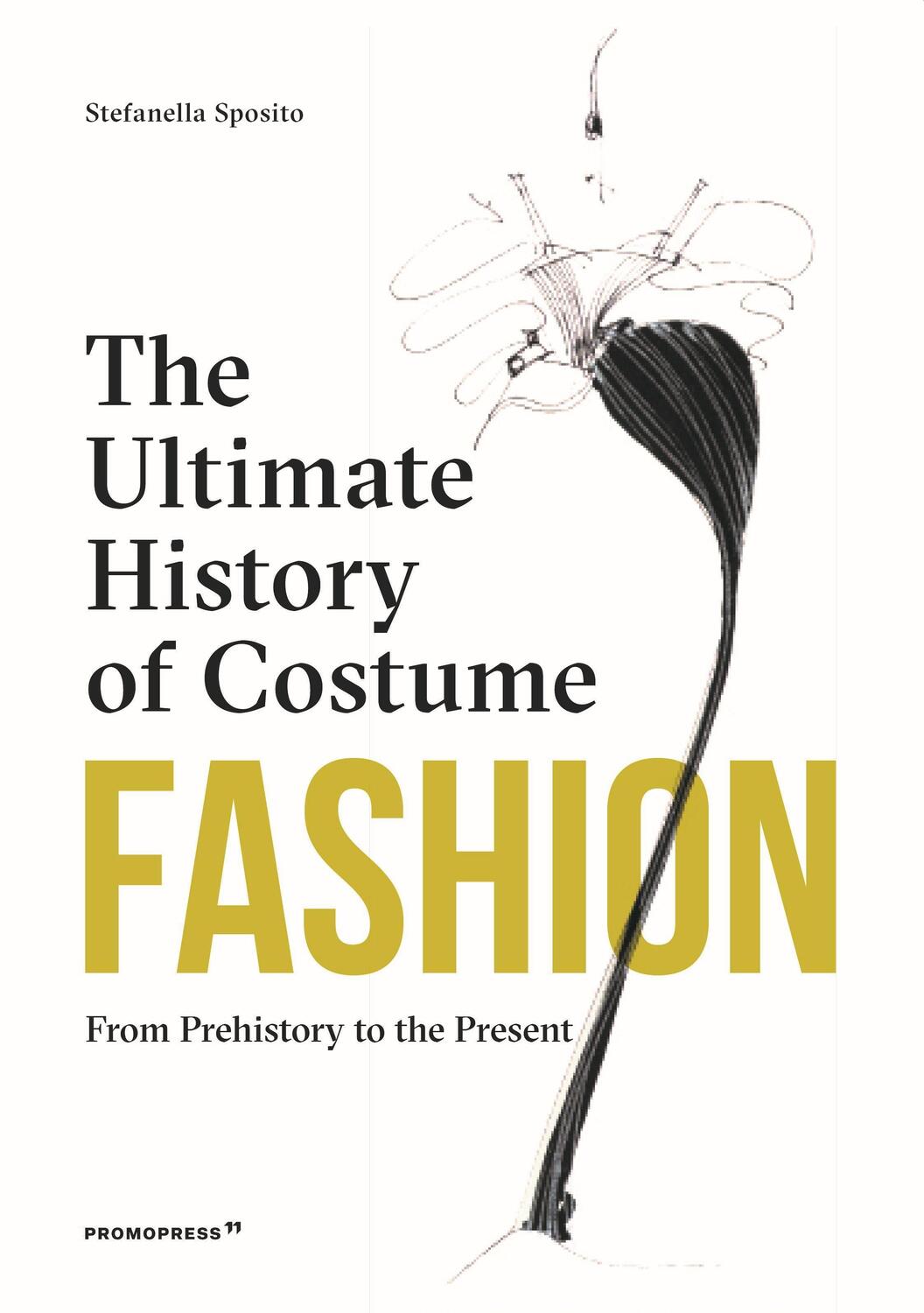 Cover: 9788417412678 | Fashion: The Ultimate History of Costume: From Prehistory to the...