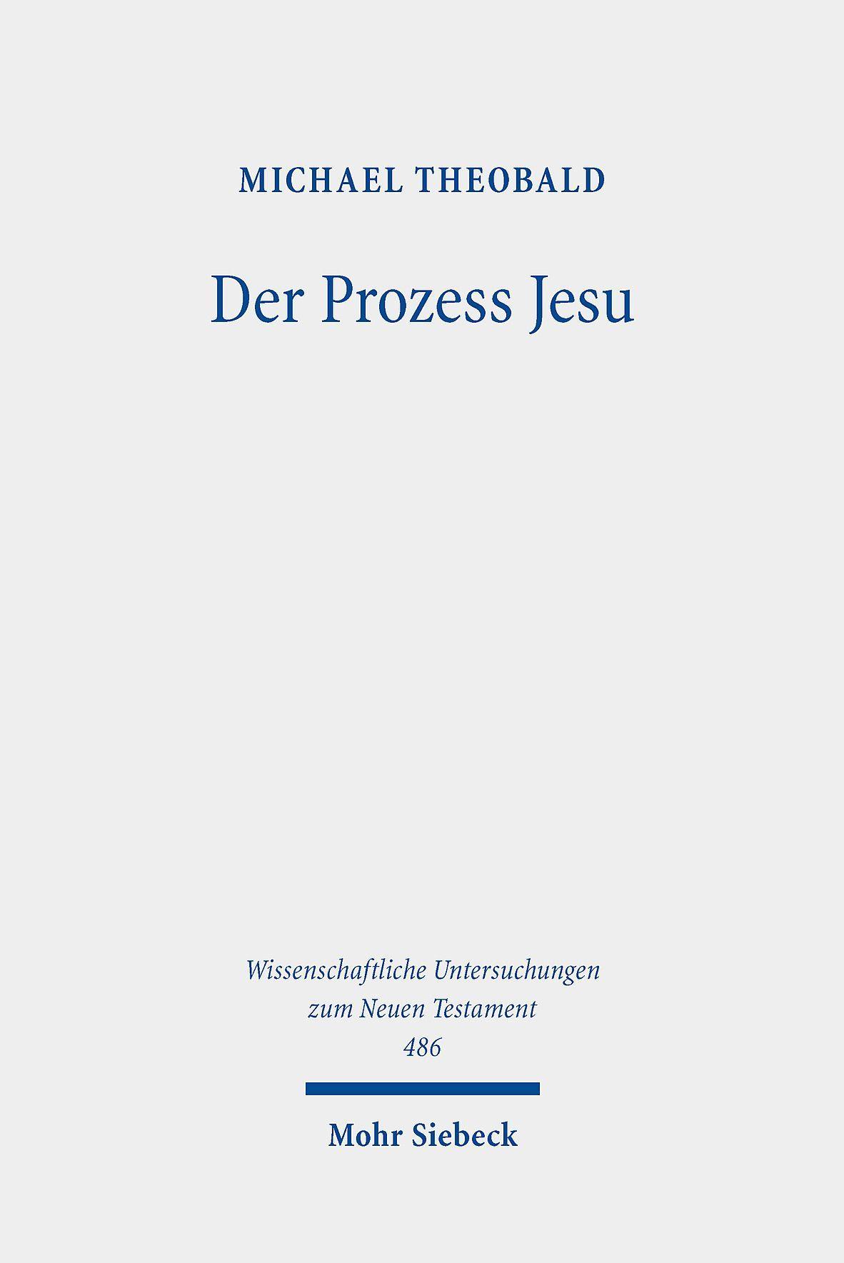 Cover: 9783161616105 | Der Prozess Jesu | Geschichte und Theologie der Passionserzählungen