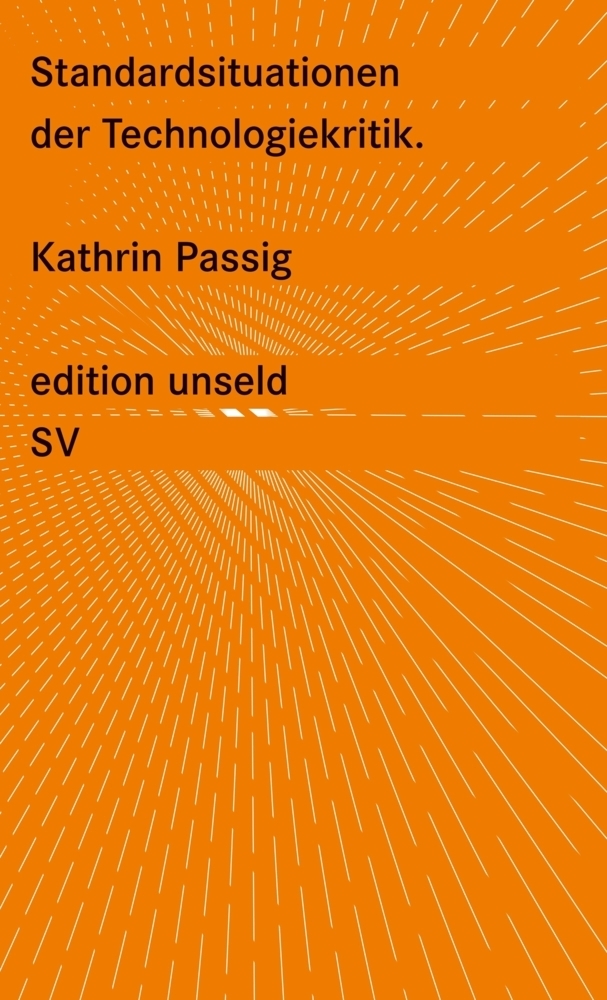 Cover: 9783518260487 | Standardsituationen der Technologiekritik | Kathrin Passig | Buch