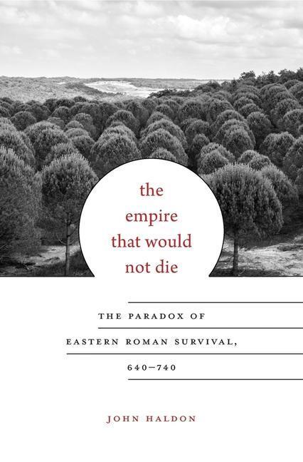 Cover: 9780674088771 | The Empire That Would Not Die | John Haldon | Buch | Englisch | 2016