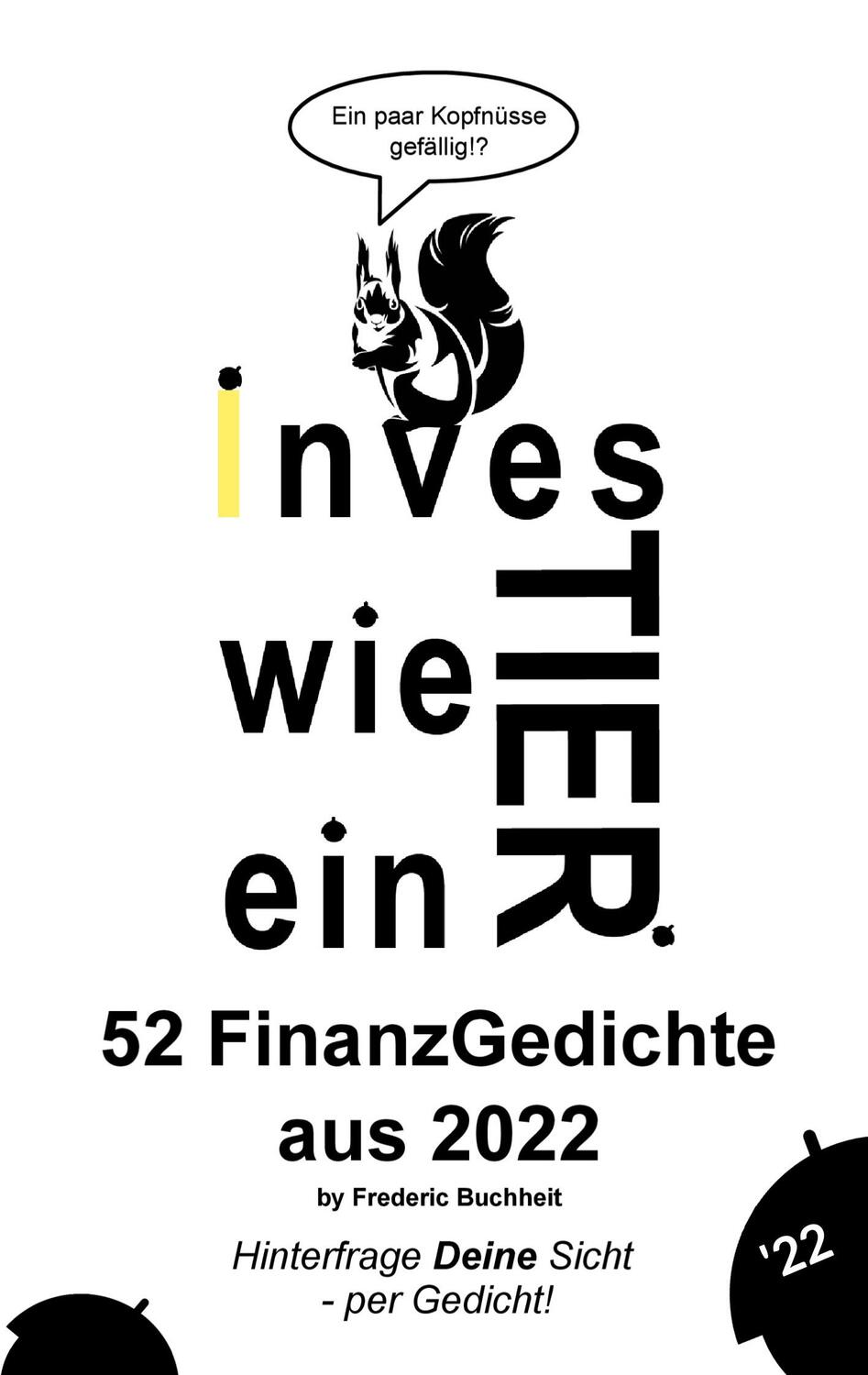 Cover: 9783757801144 | Investier wie ein Tier 52 FinanzGedichte aus 2022 by Frederic Buchheit