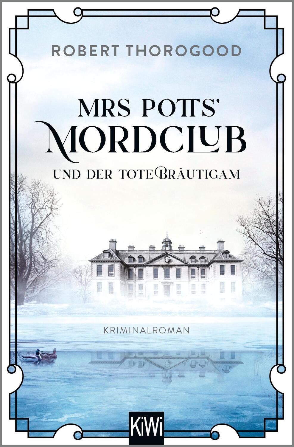 Cover: 9783462002188 | Mrs Potts' Mordclub und der tote Bräutigam | Robert Thorogood | Buch