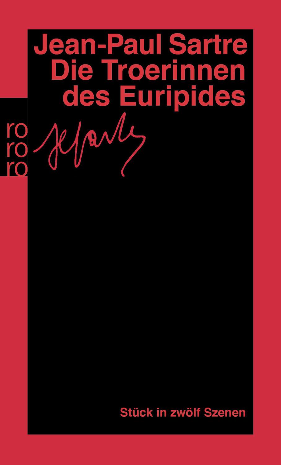 Cover: 9783499137594 | Die Troerinnen des Euripides | Stück in zwölf Szenen | Sartre | Buch