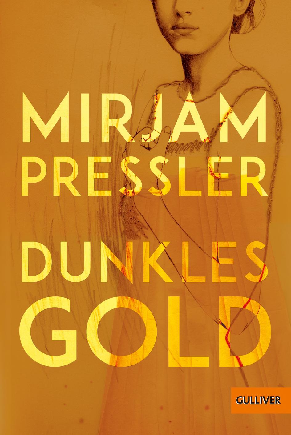 Cover: 9783407754912 | Dunkles Gold | Roman | Mirjam Pressler | Taschenbuch | Deutsch | 2020