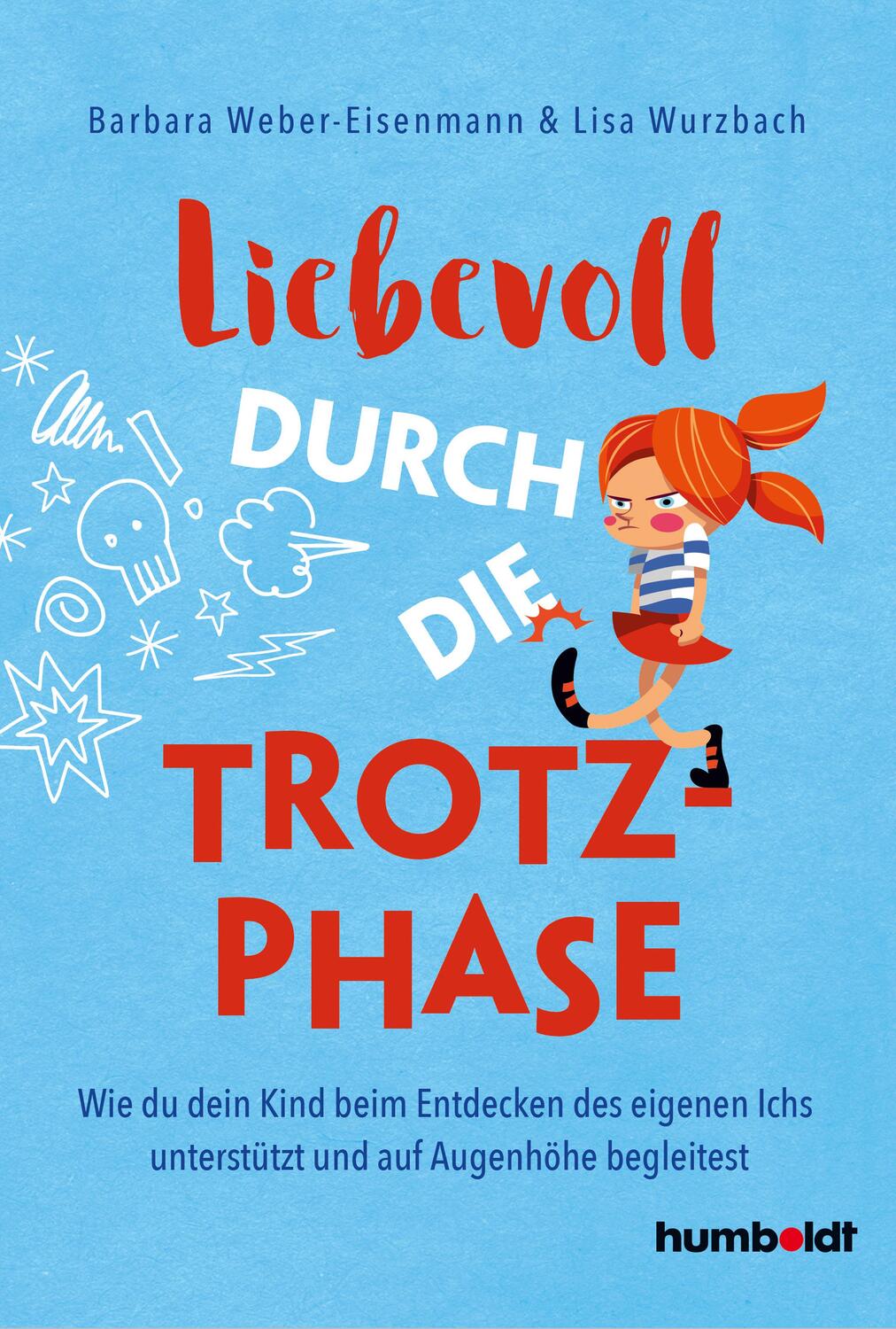 Cover: 9783842616813 | Liebevoll durch die Trotzphase | Barbara Weber-Eisenmann (u. a.)