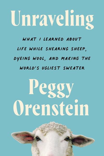 Cover: 9780063081727 | Unraveling | Peggy Orenstein | Buch | Gebunden | Englisch | 2023