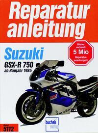 Cover: 9783716818251 | Suzuki GSX-R 750, ab Baujahr 1985 | Taschenbuch | Reparaturanleitungen