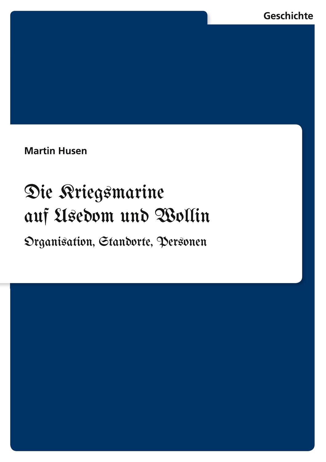 Cover: 9783346224446 | Die Kriegsmarine auf Usedom und Wollin | Martin Husen | Taschenbuch