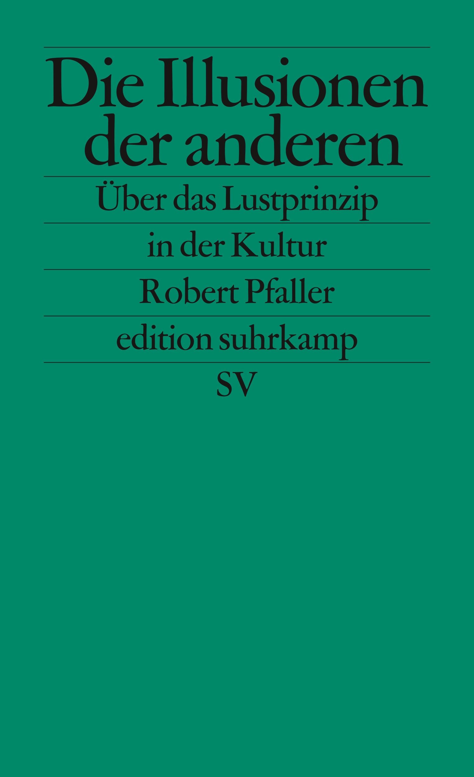 Cover: 9783518122792 | Die Illusionen der anderen | Über das Lustprinzip in der Kultur | Buch