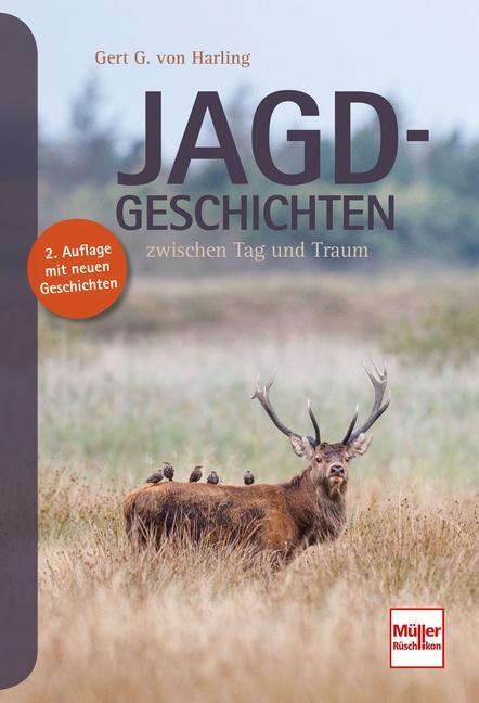 Cover: 9783275022809 | Jagd-Geschichten | zwischen Tag und Traum | Gert G. von Harling | Buch