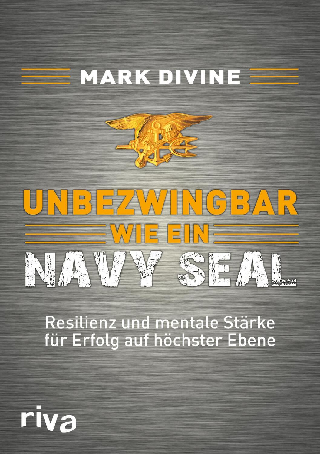 Cover: 9783868839210 | Unbezwingbar wie ein Navy SEAL | Mark Divine | Buch | Deutsch | 2016