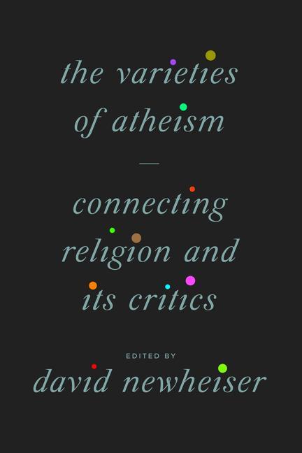 Cover: 9780226822693 | The Varieties of Atheism | Connecting Religion and Its Critics | Buch