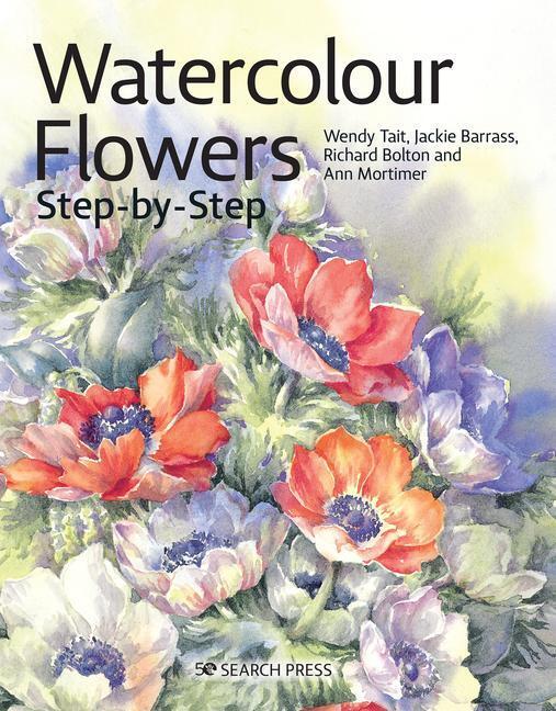 Cover: 9781782217848 | Watercolour Flowers Step-by-Step | Wendy Tait (u. a.) | Taschenbuch