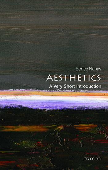 Cover: 9780198826613 | Aesthetics: A Very Short Introduction | Bence Nanay | Taschenbuch