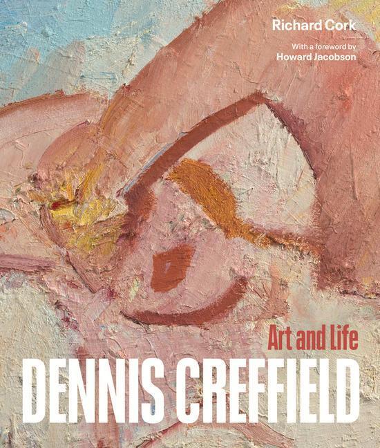 Cover: 9781848224742 | Dennis Creffield | Art and Life | Richard Cork | Buch | Englisch