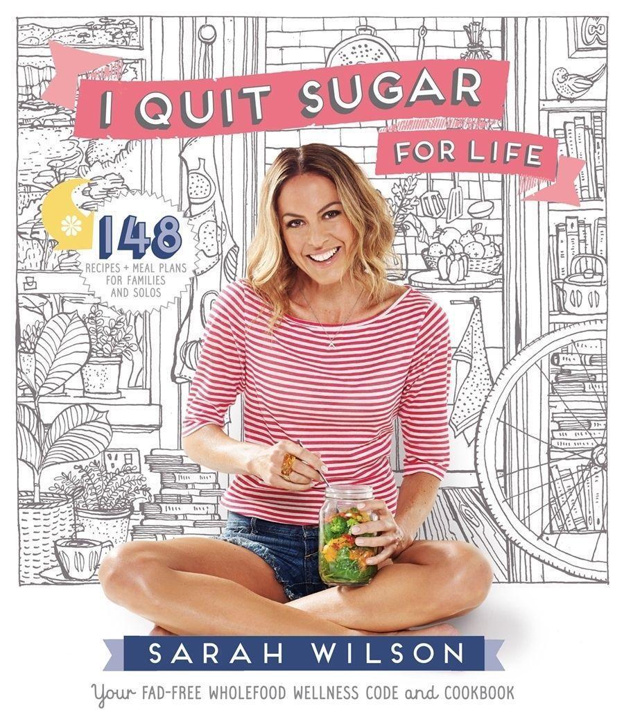 Cover: 9781447273349 | I Quit Sugar for Life | Sarah Wilson | Taschenbuch | Englisch | 2014