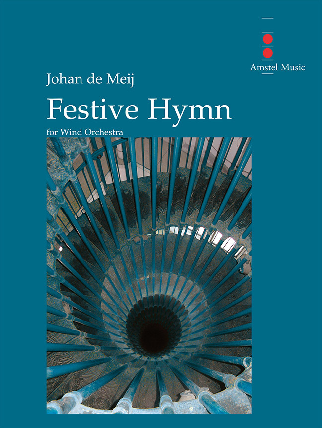 Cover: 9790035034743 | Festive Hymn | for Wind Orchestra | Johan de Meij | Partitur | 2008