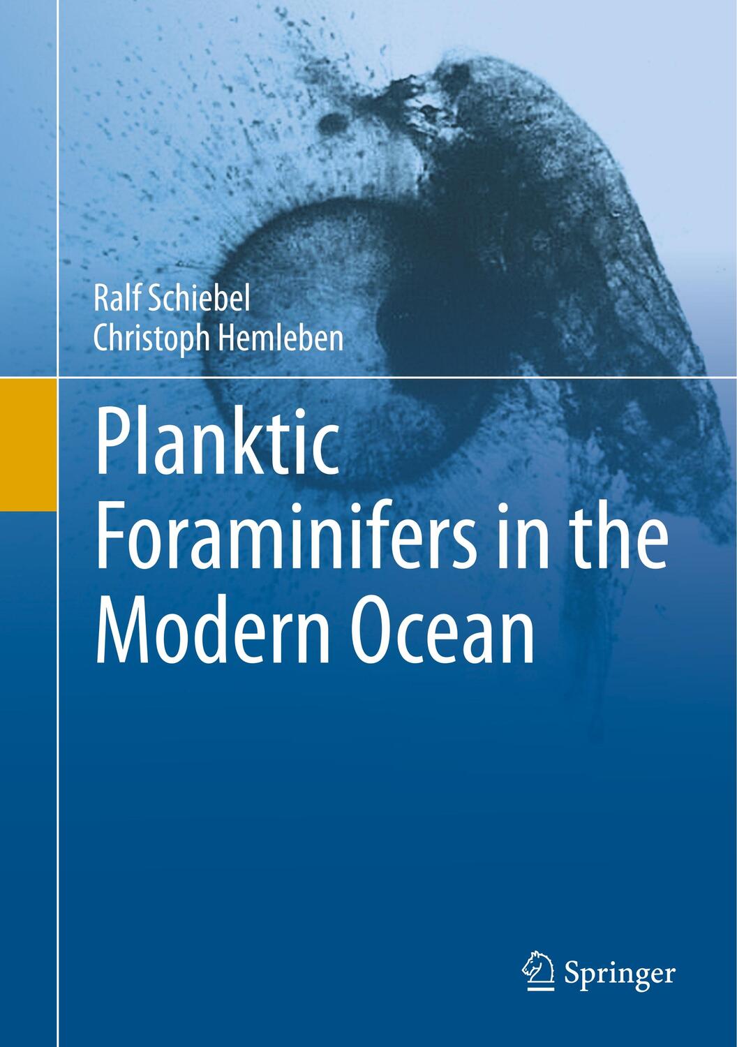 Cover: 9783662502952 | Planktic Foraminifers in the Modern Ocean | Christoph Hemleben (u. a.)