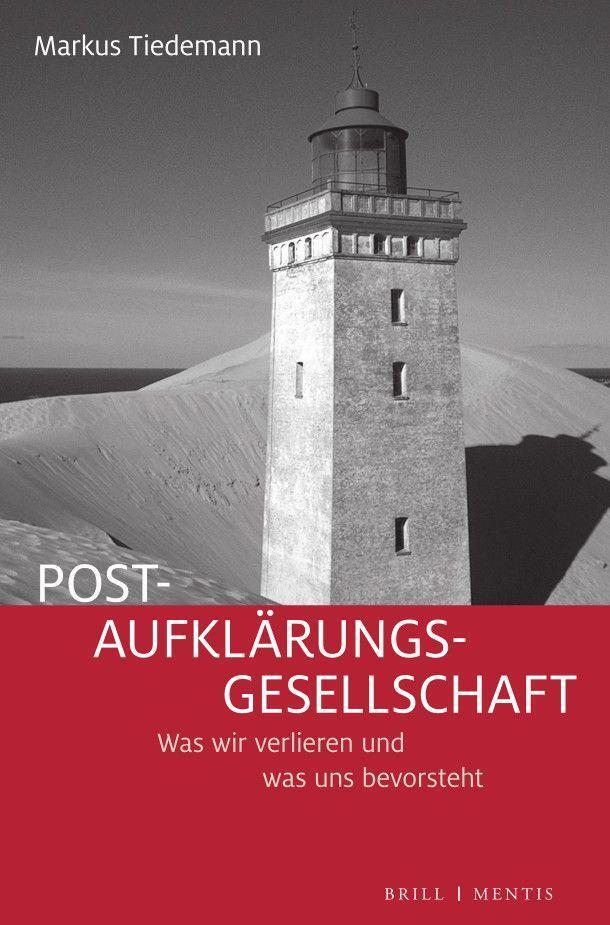 Cover: 9783957432858 | Post-Aufklärungs-Gesellschaft | Markus Tiedemann | Taschenbuch | 2023