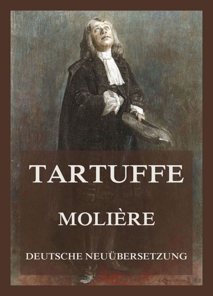 Cover: 9783849666439 | Tartuffe | Deutsche Neuübersetzung | Molière | Taschenbuch
