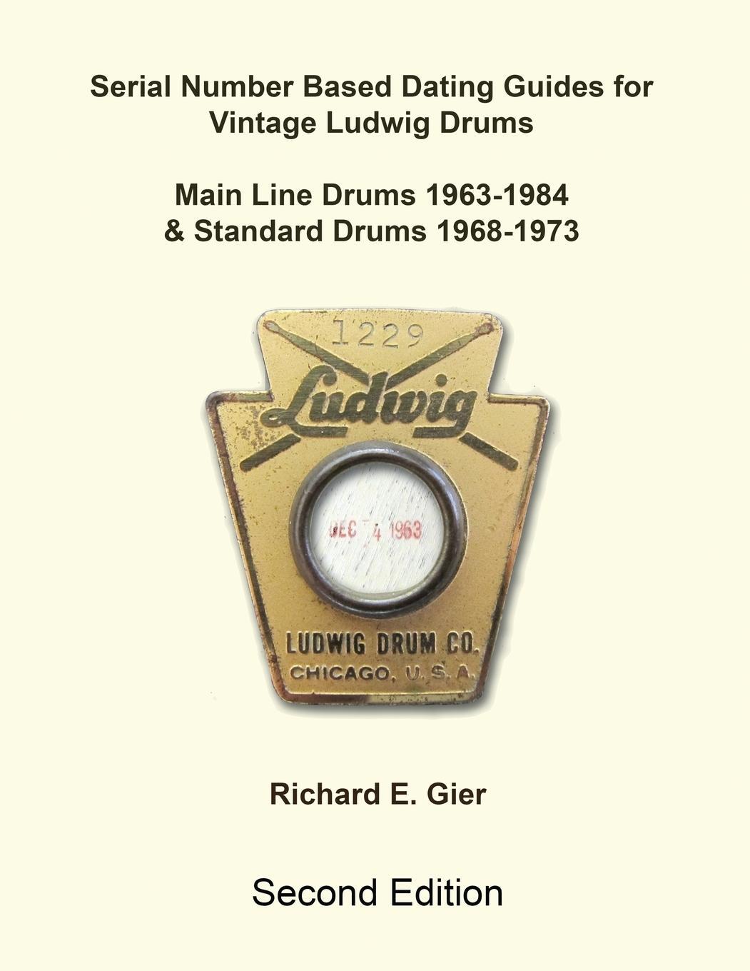 Cover: 9781888408607 | Serial Number Based Dating Guides for Vintage Ludwig Drums | Gier