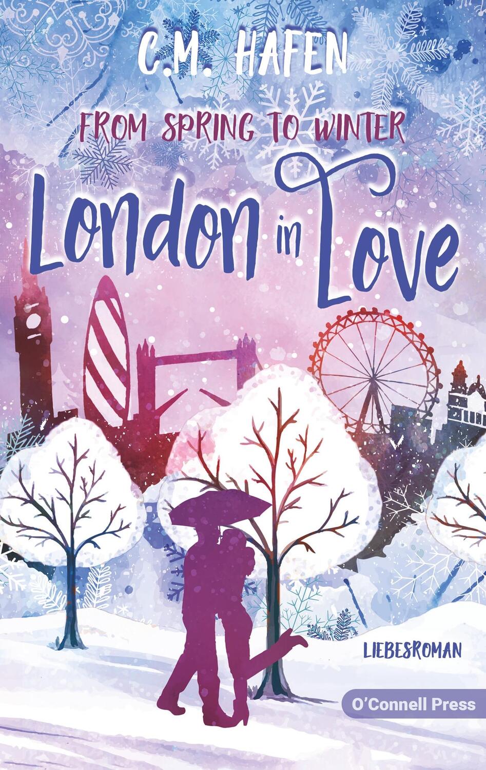 Cover: 9783945227688 | From Spring to Winter - London in Love | Liebesroman | C. M. Hafen