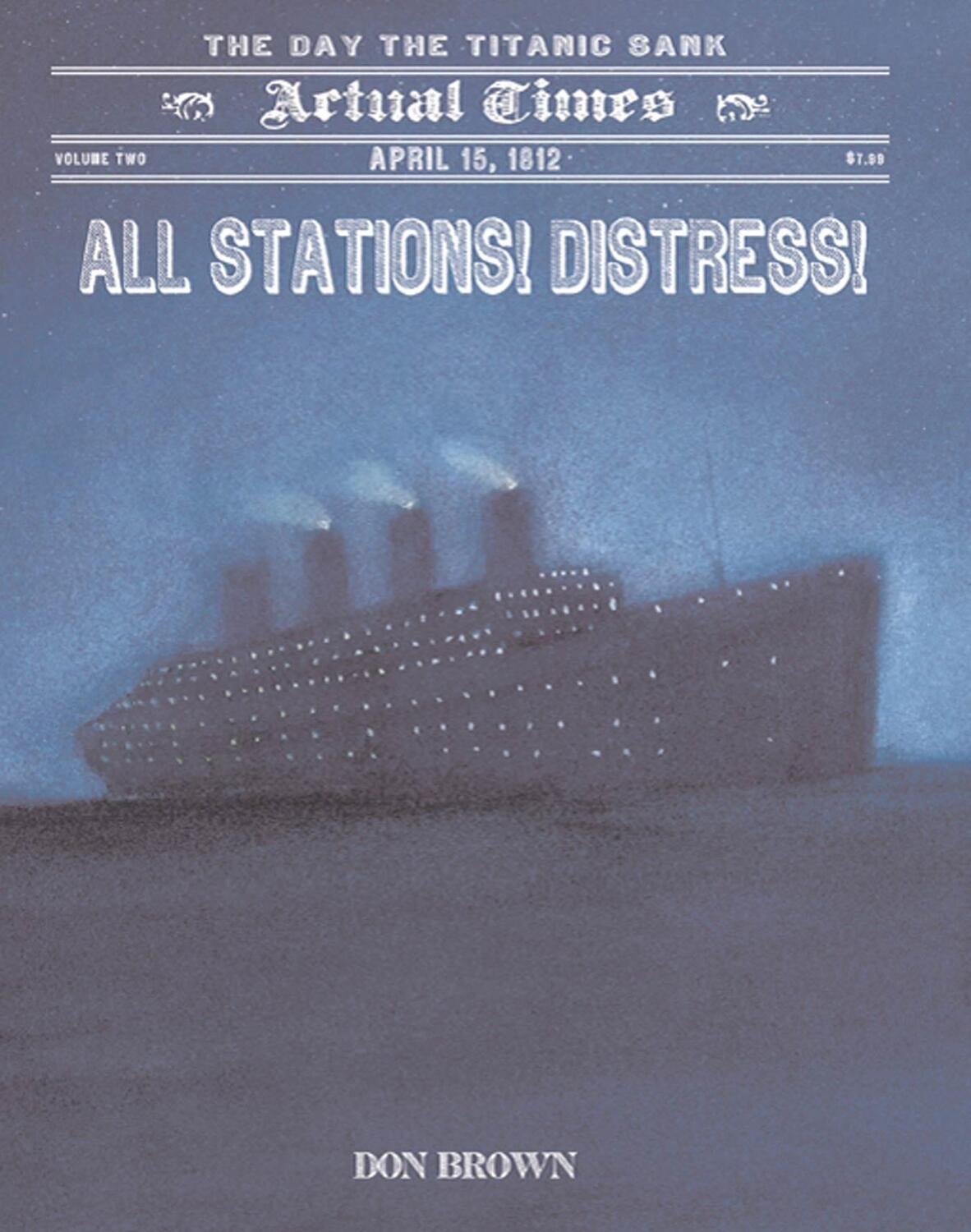 Cover: 9781596436442 | All Stations! Distress! | April 15, 1912, the Day the Titanic Sank