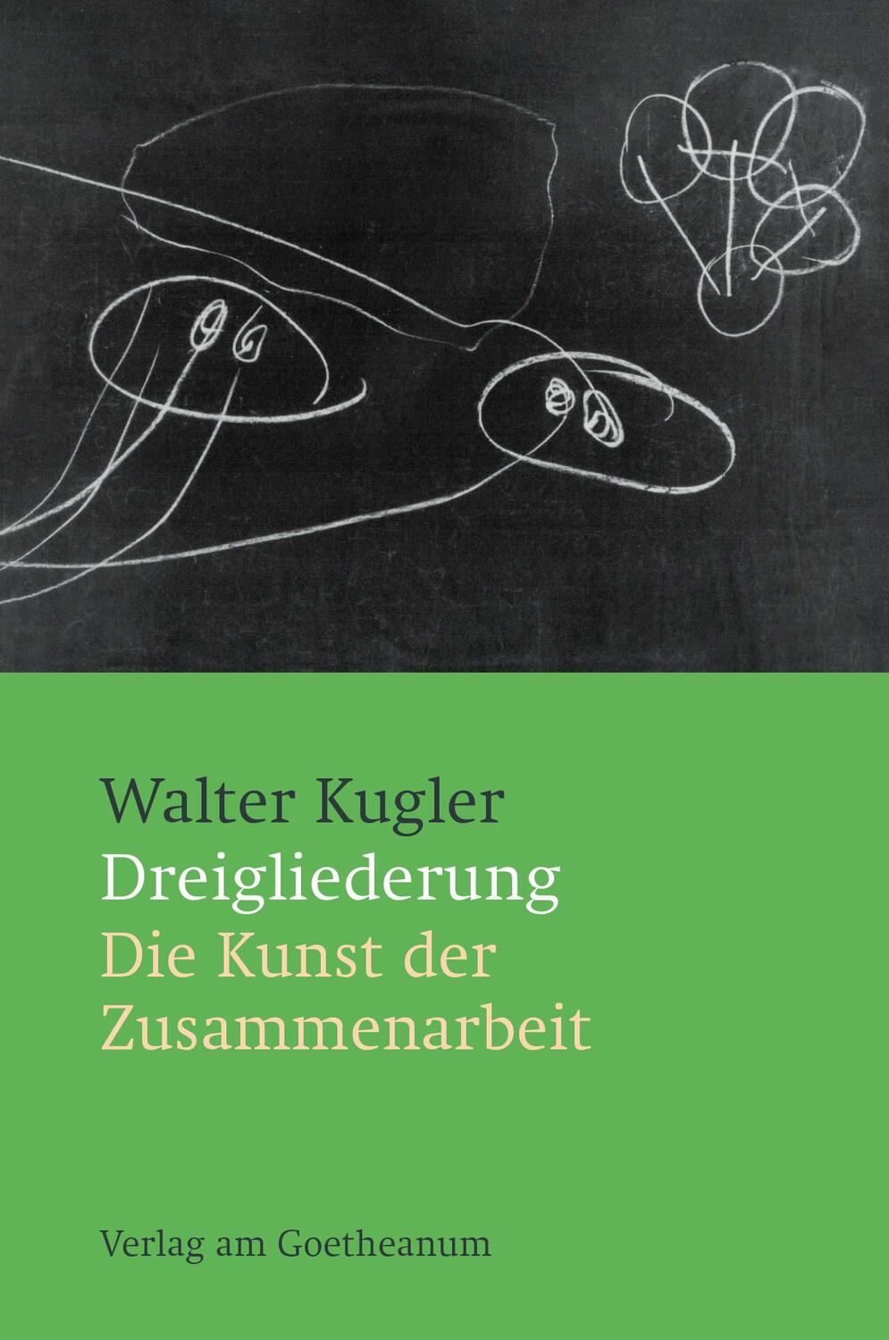Cover: 9783723516201 | Dreigliederung | Die Kunst der Zusammenarbeit | Walter Kugler | Buch
