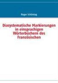 Cover: 9783839112359 | Diasystematische Markierungen in einsprachigen Wörterbüchern des...