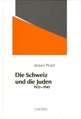 Cover: 9783905311228 | Die Schweiz und die Juden 1933-1945 | Jacques Picard